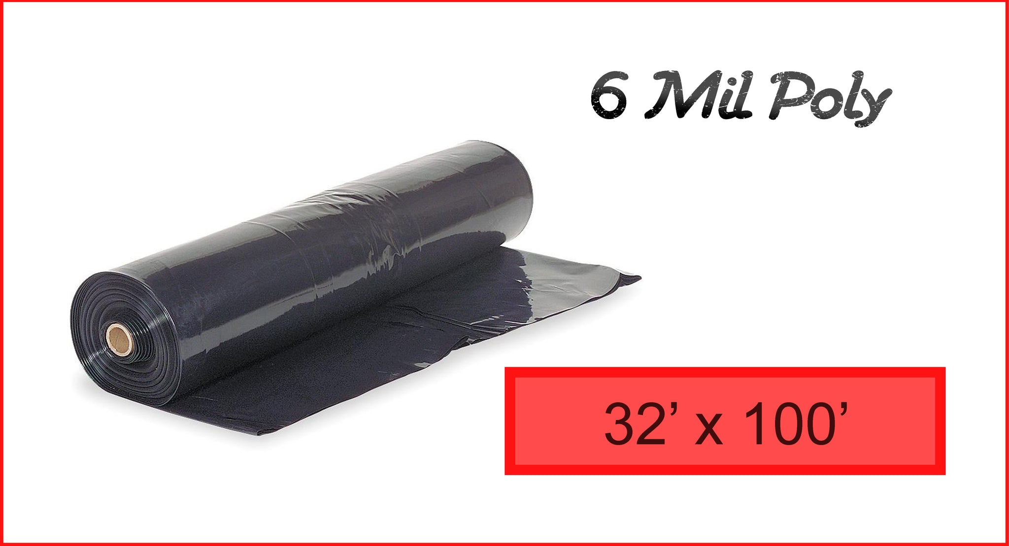 6 Mil Poly 32' x 100'